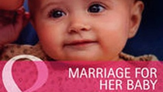 Download Marriage for Her Baby Mills  Boon Cherish The Single Mom Diaries - Book 2 ebook {PDF} {EPUB}