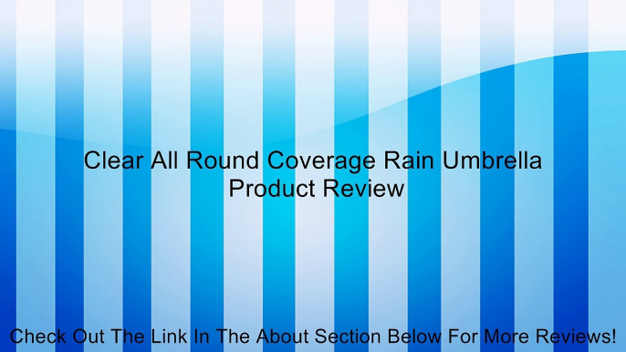 Clear All Round Coverage Rain Umbrella Review