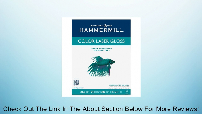 Hammermill Color Laser Gloss Paper, 94 Brightness, 32lb, Letter Size, 300 Sheets per Pack (16311-0) Review