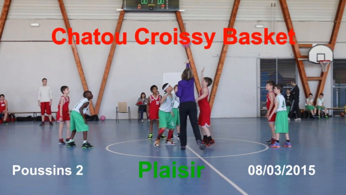 Rencontre des Poussins 2 de Chatou Croissy Basket contre Plaisir - 08/03/2015