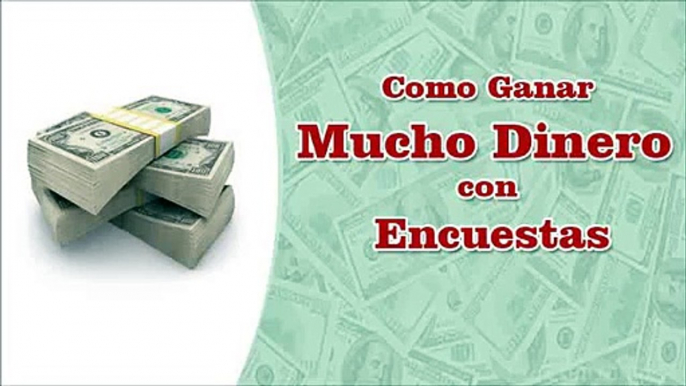 Trucos para Ganar dinero con Encuestas -  Ganar Mucho dinero con encuestas remuneradas