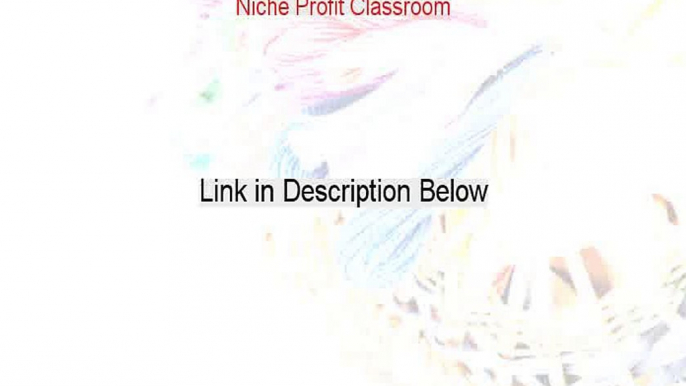 Niche Profit Classroom Reviews [Legit Review]