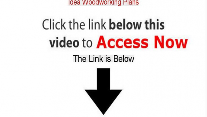 Idea Woodworking Plans Review [Idea Woodworking Plansidea woodworking plans]