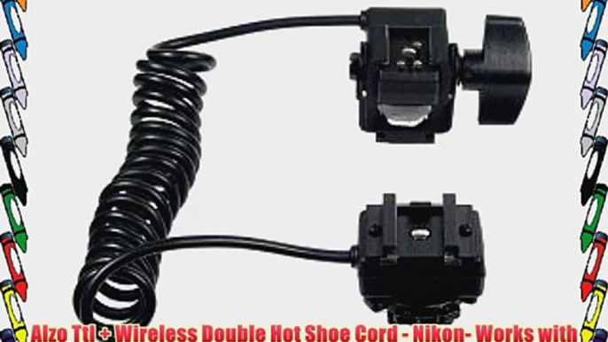 Alzo Ttl   Wireless Double Hot Shoe Cord - Nikon- Works with Nikon D80 D40 D40X D60 D90 D50