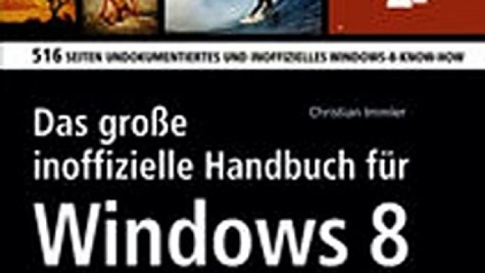 Download Das große inoffizielle Handbuch für Windows 8 ebook {PDF} {EPUB}