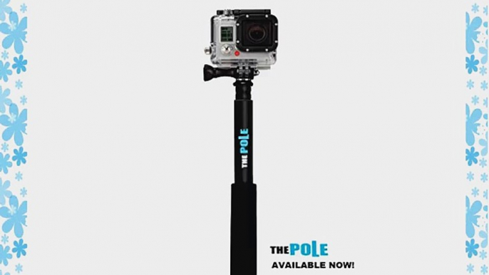 The Pole - Telescoping Camera Pole. Gopro Hero 3 Compatible