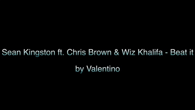 Sean Kingston ft Chris Brown & Wiz Khalifa - Beat it (Lyrics)