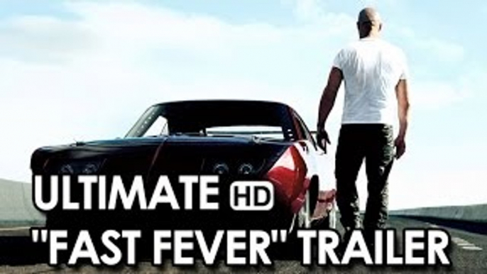 Fast & Furious - Ultimate 'Fast Fever' Trailer (2001-2015) - Vin Diesel, Paul Walker HD