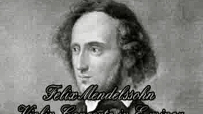 Mendelssohn - Violin Concerto in E minor