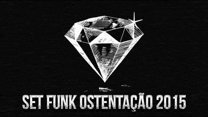 SET FUNK OSTENTAÇÃO 2015