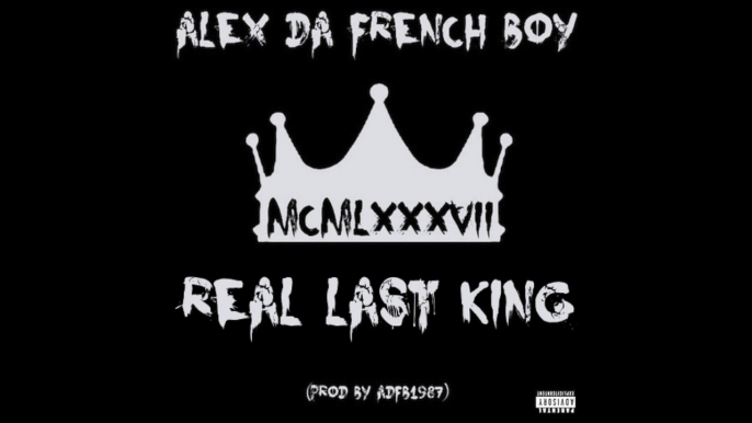 Alex Da French Boy - Real (Eazy-E & MC Ren Of NWA) [Prod By ADFB1987]