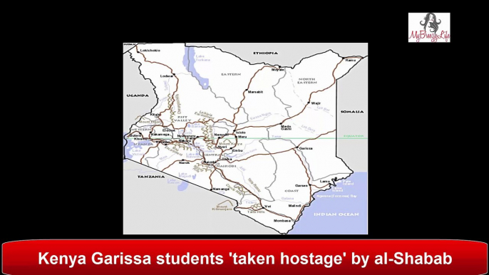 Kenya Garissa students 'taken hostage' by al-Shabab