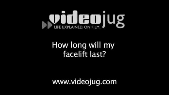 How long will my facelift last?: Facelift And Rhytidectomy