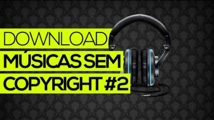 Download: Pack com músicas sem copyright #2