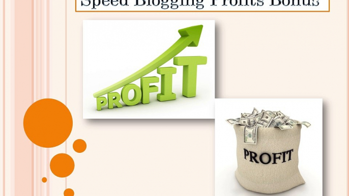 Speed Blogging Profits Bonus