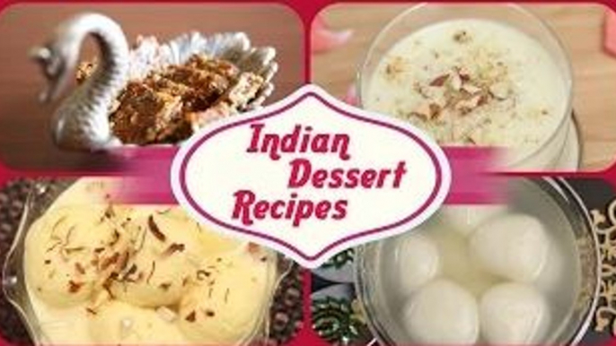 Indian Dessert Recipes | Indian Sweets | Easy To Make Homemade Sweet Dish Recipes