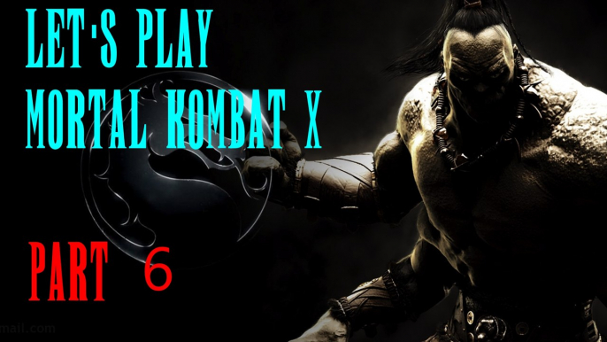 Let's Play : Mortal Kombat X PS4 - Part 6