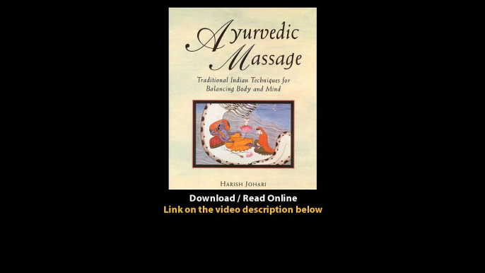 Download Ayurvedic Massage Traditional Indian Techniques for Balancing Body and