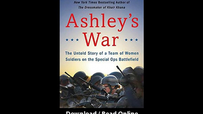 Download Ashleys War The Untold Story of a Team of Women Soldiers on the Specia