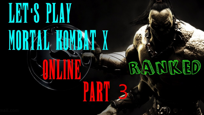 Let's Play : Mortal Kombat X - Online Part 3