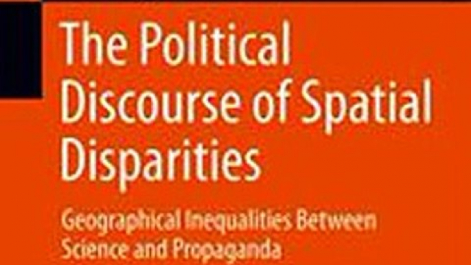 Download The Political Discourse of Spatial Disparities Ebook {EPUB} {PDF} FB2