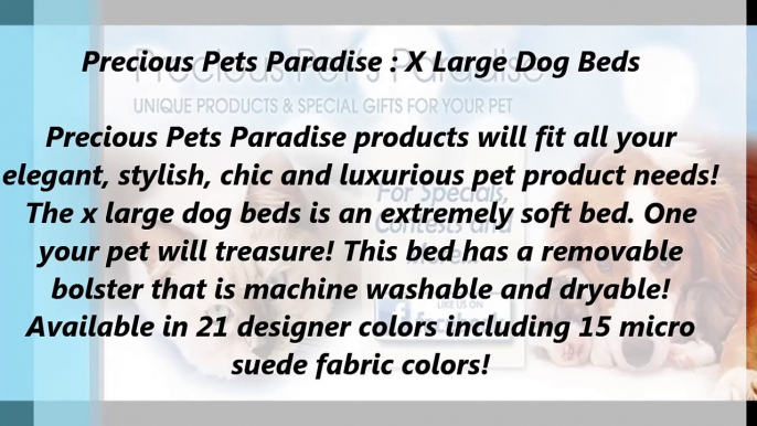 Precious Pets Paradise : X Large Dog Beds In FL