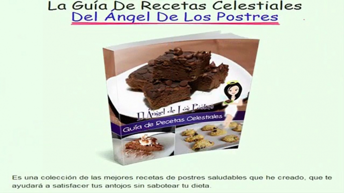 El Angel De Los Postres - Recetas De Postres Quema Grasa!  Revisión - dos más regalos