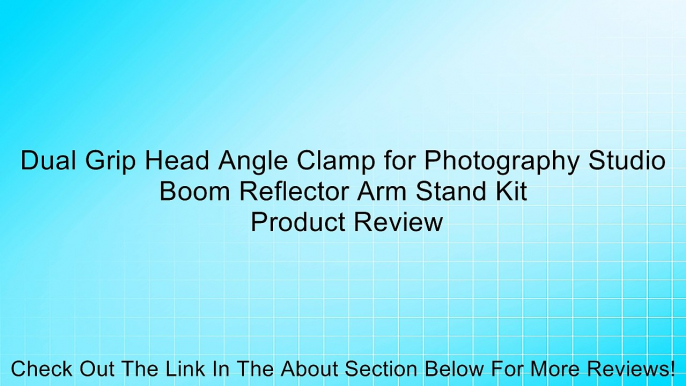 Dual Grip Head Angle Clamp for Photography Studio Boom Reflector Arm Stand Kit Review