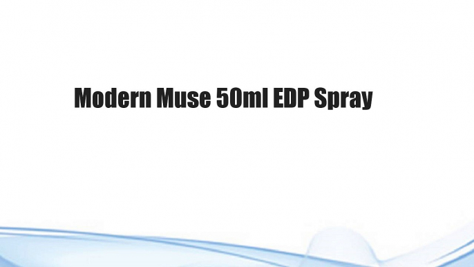 Modern Muse 50ml EDP Spray