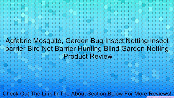 Agfabric Mosquito, Garden Bug Insect Netting,Insect barrier Bird Net Barrier Hunting Blind Garden Netting Review