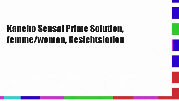 Kanebo Sensai Prime Solution, femme/woman, Gesichtslotion