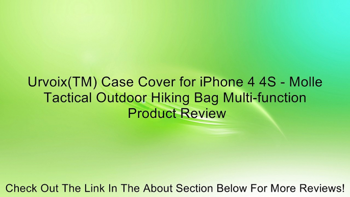 Urvoix(TM) Case Cover for iPhone 4 4S - Molle Tactical Outdoor Hiking Bag Multi-function Review