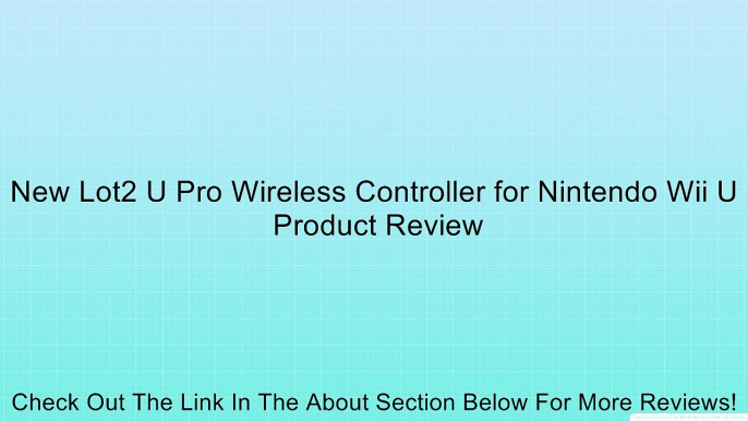 New Lot2 U Pro Wireless Controller for Nintendo Wii U Review