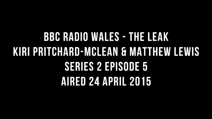 The Leak - Kiri Pritchard-McLean & Matthew Lewis