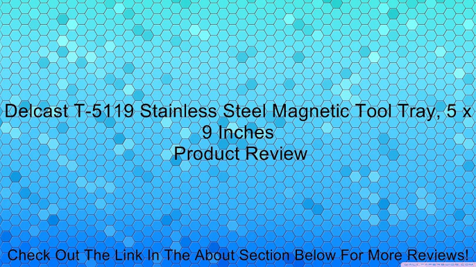 Delcast T-5119 Stainless Steel Magnetic Tool Tray, 5 x 9 Inches Review