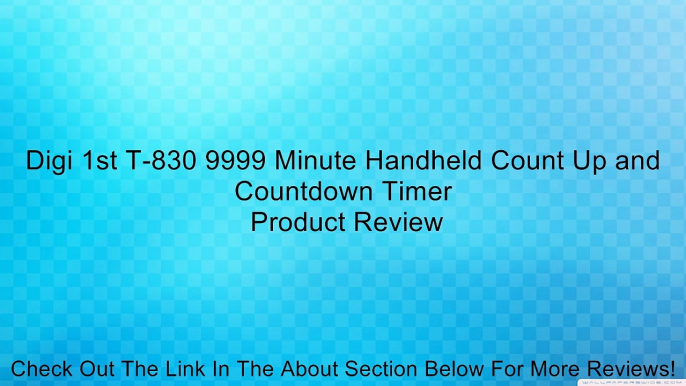 Digi 1st T-830 9999 Minute Handheld Count Up and Countdown Timer Review