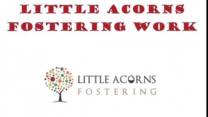 Little Acorns Fostering Work