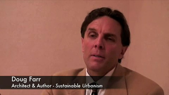 Doug Farr on Sustainable Urbanism and Creative Cities