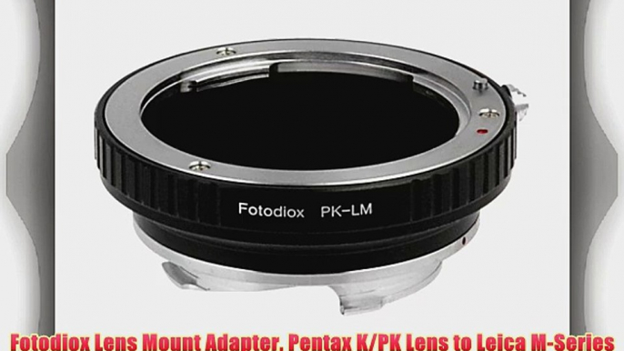 Fotodiox Lens Mount Adapter Pentax K/PK Lens to Leica M-Series Camera fits Leica M-Monochrome