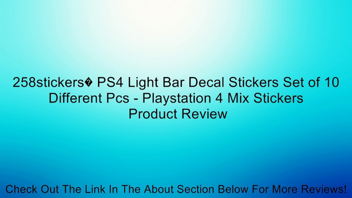 258stickers� PS4 Light Bar Decal Stickers Set of 10 Different Pcs - Playstation 4 Mix Stickers Review