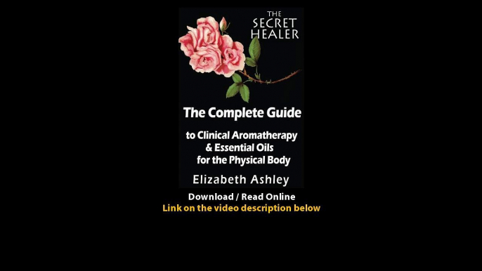 Download The Complete Guide To Clinical Aromatherapy and The Essential Oils of