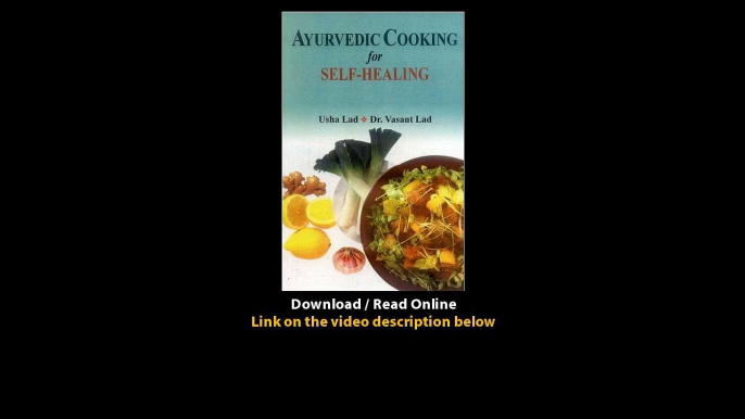 Download Ayurvedic Cooking for Self Healing By Usha LadVasant Lad PDF