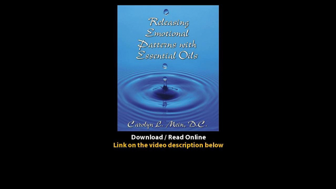 Download Releasing Emotional Patterns with Essential Oils Edition By Carolyn L