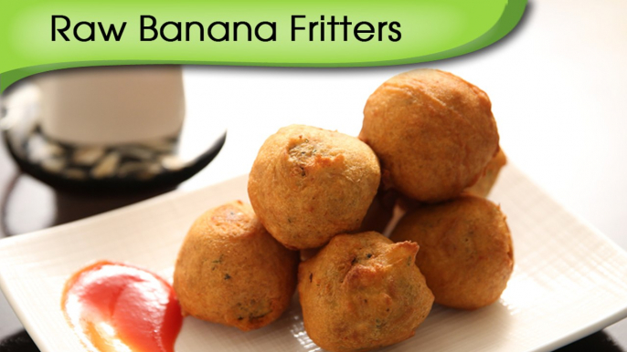 Raw Banana Fritters | Quick Easy To Make Tea Time Snacks Recipe | Ruchi's Kitchen