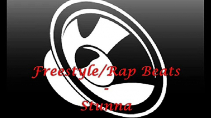 Freestyle/Rap Beat - Stunna - (instrumental beats, rap beats, instrumental rap, hip hop beats)
