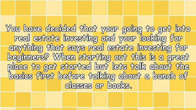 Real Estate Investing For Beginners - Getting Started