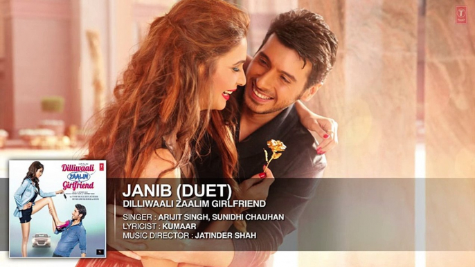 'Janib (Duet)' FULL Video Song - Arijit Singh - Divyendu Sharma - Dilliwaali Zaalim Girlfriend