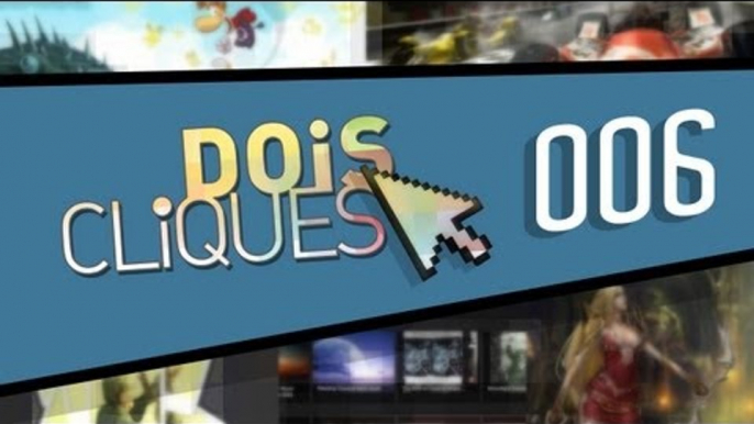 [Dois Cliques] 006 - Melhores apps e jogos do Baixaki da Semana