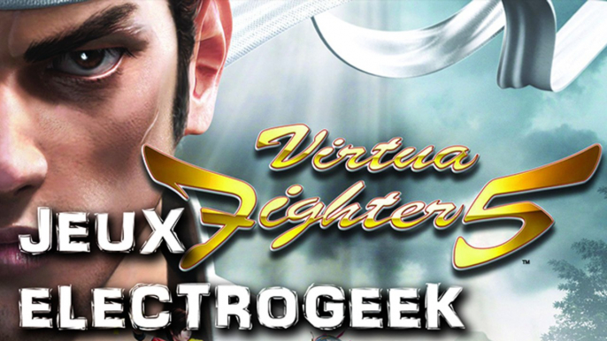 Jeux Electrogeek 18 test "Virtua Fighter 5" [360]