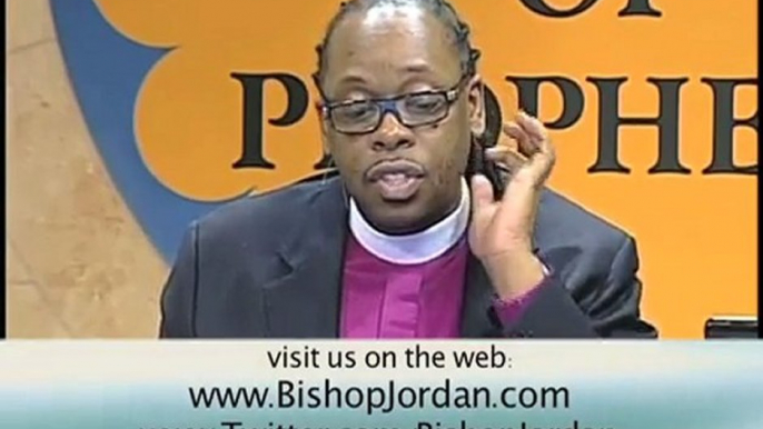 3:6-09 Teaching with Master Prophet Bishop E. Bernard Jordan